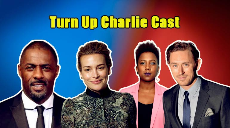 Image of Turn Up Charlie Cast