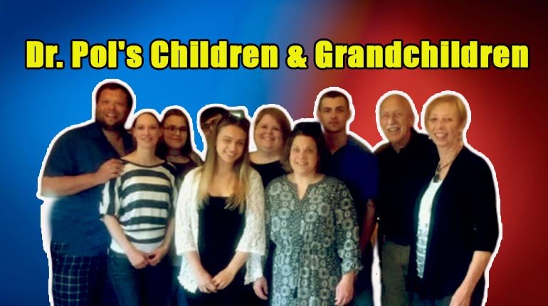 Image of All of Dr. Pol's Children & Grandchildren; Net Worth of Jan Pol's Kids
