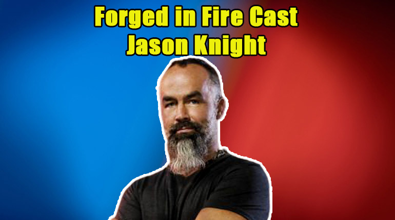Image of 6 Facts of Jason Knight from Forged in Fire including His Net Worth